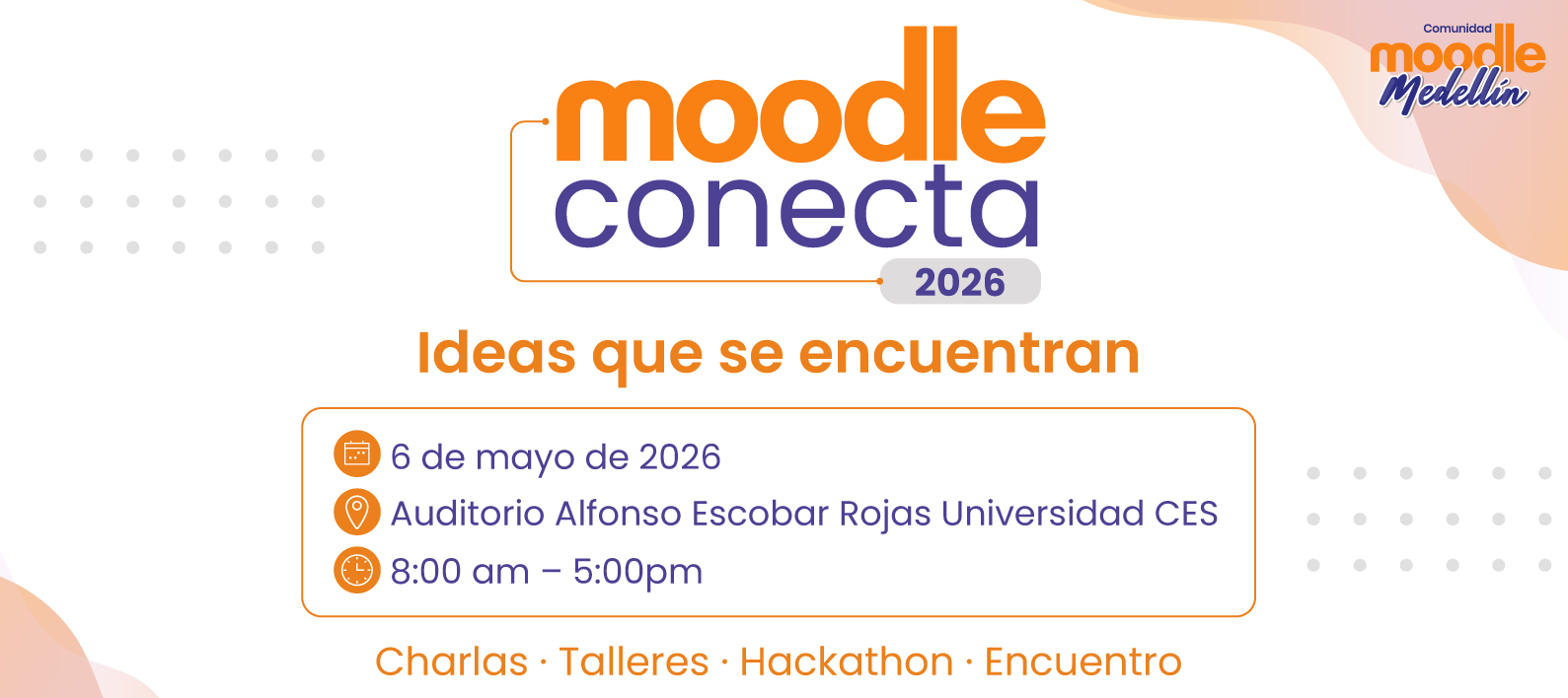 Moodle Conecta - Ideas que se encuentran
6 de mayo de 2026
Auditorio Alfonso Escobar Rojas
8 am a 5 pm